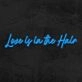 Love Is In Th Hair Neon Sign