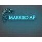 Married AF Neon Sign