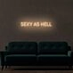 Sexy As Hell LED Sign