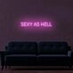 Sexy As Hell LED Sign