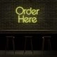 Order Here Neon Sign