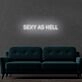Sexy As Hell LED Sign