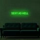 Sexy As Hell LED Sign