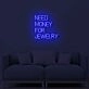 Need Money For Jewelry LED Sign