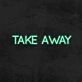 Take Away Neon Sign