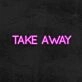 Take Away Neon Sign