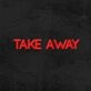 Take Away Neon Sign
