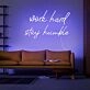 Work Hard Stay Humble V1 Neon Sign