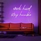 Work Hard Stay Humble V1 Neon Sign