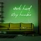 Work Hard Stay Humble V1 Neon Sign