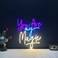 You Are My Magic Neon Sign