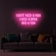 I Don't Need a Man LED Neon Sign
