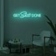 GET SHIT DONE LED Neon Sign