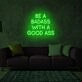 Be A Badass With Good Ass LED Neon Sign