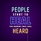 People Start To Heal The Moment They Feel Heard Neon Sign