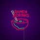 Ramen And Drinks Neon Sign