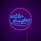 Wilder Thoughts Neon Sign