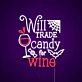 Will Trade Candy For Wine Neon Sign