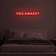 "YOU AWAKE" LED Neon Sign