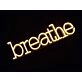 Breathe Neon Sign