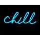 Chill Neon Sign