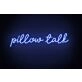 Pillow Talk Neon Sign