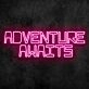 Adventure Awaits Neon Sign