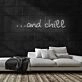 And Chill Neon Sign