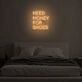 "NEED MONEY FOR SHOES" LED Neon Sign