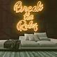 Break the Rules Neon Sign
