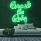 Break the Rules Neon Sign