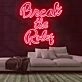 Break the Rules Neon Sign