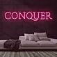 Conquer Neon Sign