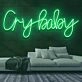 Cry Baby Neon Sign