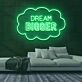 Dream Bigger Neon Sign