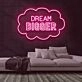 Dream Bigger Neon Sign