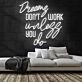 Dreams Dont Work Unless You Do Neon Sign