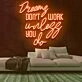 Dreams Dont Work Unless You Do Neon Sign