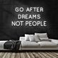 Dreams Not People Neon Sign