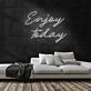 Enjoy Today Neon Sign