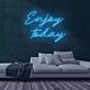 Enjoy Today Neon Sign