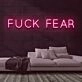 Fear Neon Sign