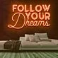 Follow Your Dreams Neon Sign