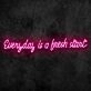 Fresh Start Neon Sign