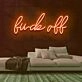 Fuck Off Neon Sign