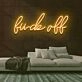 Fuck Off Neon Sign
