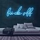 Fuck Off Neon Sign