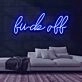 Fuck Off Neon Sign