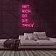 Get Rich Neon Sign