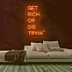 Get Rich Neon Sign